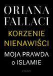 Korzenie nienawiści. Moja prawda o islamie w sklepie internetowym Booknet.net.pl