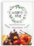 Wegan Nerd Moja roślinna kuchnia w sklepie internetowym Booknet.net.pl