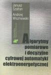 Algorytmy pomiarowe i decyzyjne cyfrowej automatyki elektroenergetycznej w sklepie internetowym Booknet.net.pl