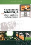 Nowoczesna telewizja czyli bliskie spotkania z kulturą masową w sklepie internetowym Booknet.net.pl