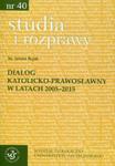 Studia i rozprawy 40 Dialog katolicko-prawosławny w latach 2005-2015 w sklepie internetowym Booknet.net.pl