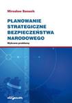 Planowanie strategiczne bezpieczeństwa narodowego. Wybrane problemy w sklepie internetowym Booknet.net.pl