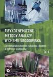 Fizykochemiczne metody analizy w chemii środowiska Część 1 w sklepie internetowym Booknet.net.pl