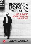 Biografia Leopolda Tyrmanda. Moja śmierć będzie taka jak moje życie w sklepie internetowym Booknet.net.pl
