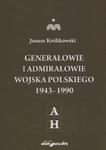 Generałowie i admirałowie Wojska Polskiego 1943-1990 A-H w sklepie internetowym Booknet.net.pl