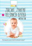 Biblioteczka Mamo to ja 2 Zdrowie, żywienie i pielęgnacja dziecka od 0 do 3 lat w sklepie internetowym Booknet.net.pl