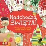 Nadchodzą Święta! Ozdoby prezenty projekty krok po kroku w sklepie internetowym Booknet.net.pl