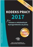 Kodeks pracy 2017 plus ustawa o minimalnym wynagrodzeniu za pracę w sklepie internetowym Booknet.net.pl