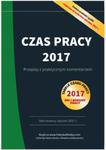 Czas pracy 2017 Przepisy z praktycznym komentarzem w sklepie internetowym Booknet.net.pl