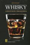 Whisky. Leksykon smakosza w sklepie internetowym Booknet.net.pl