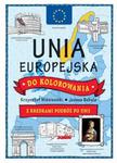 Unia Europejska do kolorowania - z kredkami podróż po Unii w sklepie internetowym Booknet.net.pl