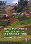 Rozwój zrównoważony obszarów wiejskich na globalnym Południu w sklepie internetowym Booknet.net.pl