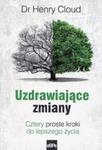 Uzdrawiające zmiany Cztery proste kroki do lepszego życia w sklepie internetowym Booknet.net.pl