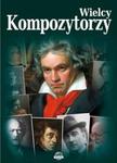 Wielcy kompozytorzy w sklepie internetowym Booknet.net.pl