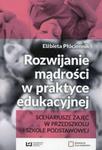 Rozwijanie mądrości w praktyce edukacyjnej w sklepie internetowym Booknet.net.pl