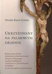 Ukrzyżowany na palmowym drzewie w sklepie internetowym Booknet.net.pl