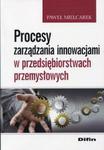 Procesy zarządzania innowacjami w przedsiębiorstwach przemysłowych w sklepie internetowym Booknet.net.pl