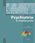 Psychiatria w medycynie. Tom 1 w sklepie internetowym Booknet.net.pl