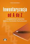 Inwentaryzacja od A do Z z uwzględnieniem stanowiska Komitetu Standardów Rachunkowości w sklepie internetowym Booknet.net.pl