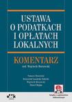 Ustawa o podatkach i opłatach lokalnych Komentarz w sklepie internetowym Booknet.net.pl