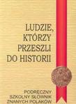 Ludzie którzy przeszli do historii w sklepie internetowym Booknet.net.pl