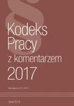 Kodeks Pracy z komentarzem 2017 w sklepie internetowym Booknet.net.pl