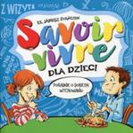 Savoir-vivre dla dzieci Poradnik o dobrym wychowaniu w sklepie internetowym Booknet.net.pl