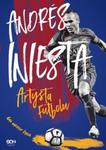 Andrés Iniesta Artysta futbolu w sklepie internetowym Booknet.net.pl