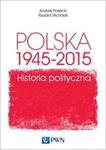 Polska 1945-2015 Historia polityczna w sklepie internetowym Booknet.net.pl