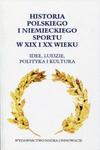 Historia polskiego i niemieckiego sportu w XIX i XX wieku w sklepie internetowym Booknet.net.pl