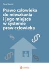 Prawo człowieka do mieszkania i jego miejsce w systemie praw człowieka w sklepie internetowym Booknet.net.pl