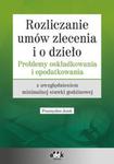 Rozliczanie umów zlecenia i o dzieło - problemy oskładkowania i opodatkowania z uwzględnieniem minim w sklepie internetowym Booknet.net.pl