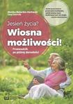 Jesień życia? Wiosna możliwości! w sklepie internetowym Booknet.net.pl