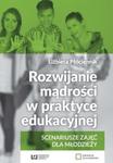 Rozwijanie mądrości w praktyce edukacyjnej w sklepie internetowym Booknet.net.pl