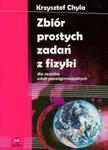 Zbiór prostych zadań z fizyki Dla szkół Ponadgimnazjalnych w sklepie internetowym Booknet.net.pl