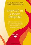 Narodzić się z Ducha Świętego w sklepie internetowym Booknet.net.pl