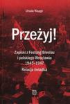 Przeżyj Zapiski z Festung Breslau i polskiego Wrocławia 1945-1947 w sklepie internetowym Booknet.net.pl