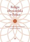 Religia obywatelska w Polsce w sklepie internetowym Booknet.net.pl