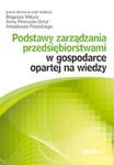 Podstawy zarządzania przedsiębiorstwami w gospodarce opartej na wiedzy w sklepie internetowym Booknet.net.pl