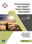 Sfery życia duchowego dzieci i młodzieży-studium z pogranicza polsko-czeskiego Tom 2 Religia i tolera w sklepie internetowym Booknet.net.pl