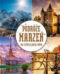 Podróże marzeń na cztery pory roku w sklepie internetowym Booknet.net.pl