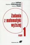 Zadania z matematyki wyższej Część 1 w sklepie internetowym Booknet.net.pl