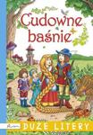 CUDOWNE BAŚNIE DUŻE LITERY OP. PAPILON 97883271116932 w sklepie internetowym Booknet.net.pl