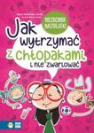 Jak wytrzymać z chłopakami i nie zwariować? w sklepie internetowym Booknet.net.pl