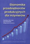Ekonomika przedsiębiorstw produkcyjnych dla inżynierów w sklepie internetowym Booknet.net.pl