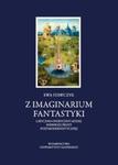 Z imaginarium fantastyki Liryczno-oniryczny model serbskiej prozy postmodernistycznej w sklepie internetowym Booknet.net.pl