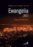 Ewangelia 2017. Droga, Prawda i Życie w sklepie internetowym Booknet.net.pl