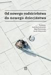 Od nowego rodzicielstwa do nowego dzieciństwa w sklepie internetowym Booknet.net.pl