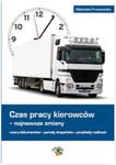 Czas pracy kierowców Najnowsze zmiany wzory dokumentów ? porady ekspertów ? przykłady rozliczeń w sklepie internetowym Booknet.net.pl