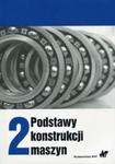 Podstawy konstrukcji maszyn Tom 2 w sklepie internetowym Booknet.net.pl